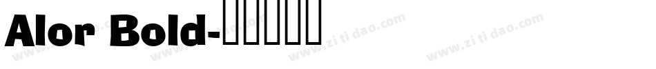 Alor Bold字体转换
